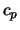 $c_{p}$