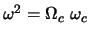 $\omega^{2} = \Omega_{c} \omega_{c}$