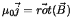 $\mu_{0} \vec j = \vec{rot}(\vec B)$