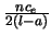 $\frac{n c_{e}}{2 (l-a)}$