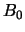 $B_{0}$