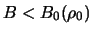 $B < B_{0}(\rho_{0})$